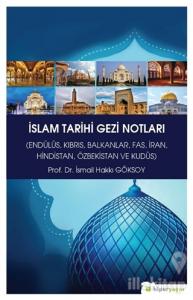 İslam Tarihi Gezi Notları