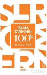 İslam Tarihinin 100'ü