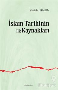 İslam Tarihinin ilk Kaynakları