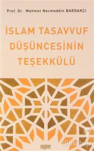 İslam Tasavvuf Düşüncesinin Teşekkülü
