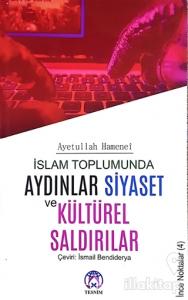 İslam Toplumunda Aydınlar Siyaset ve Kültürel Saldırılar