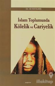 İslam Toplumunda Kölelik ve Cariyelik