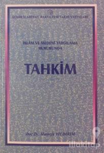 İslam ve Medeni Yargılama Hukukunda Tahkim