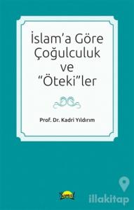 İslam'a Göre Çoğulculuk ve "Öteki"ler