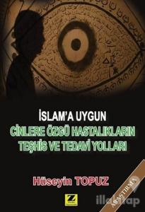 İslam'a Uygun Cinlere Özgü Hastalıkların Teşhis ve Tedavi Yolları
