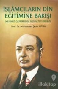 İslamcıların Din Eğitimine Bakışı