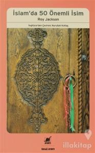 İslam'da 50 Önemli İsim
