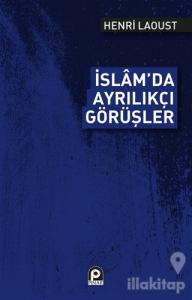 İslam'da Ayrılıkçı Görüşler