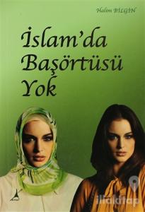 İslam'da Başörtüsü Yok