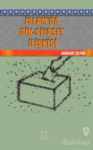 İslam'da Din-Siyaset İlişkisi