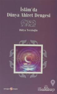 İslam'da Dünya Ahiret Dengesi