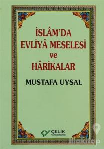 İslam'da Evliya Meselesi ve Harikalar