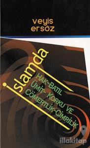 İslamda Hak-Batıl Ümit-Korku ve Cömertlik-Cimrilik