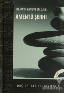 İslam'da İman ve Esasları Amentü Şerhi (Ciltli)