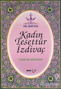 İslam'da Kadın, Tesettür, İzdivaç (Ciltli)