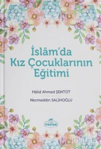İslam'da Kız Çocuklarının Eğitimi (Ciltli)