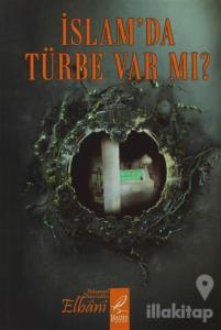 İslam'da Türbe Var Mı?