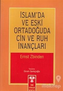 İslam'da ve Eski Ortadoğuda Cin ve Ruh İnançları