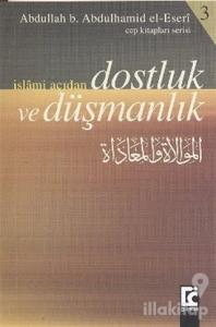İslami Açıdan Dostluk ve Düşmanlık