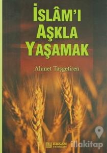 İslamı Aşkla Yaşamak