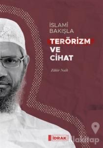 İslami Bakışla Terörizm ve Cihat