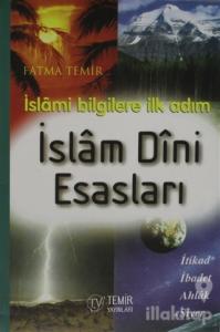 İslami Bilgilere İlk Adım İslam Dini Esasları