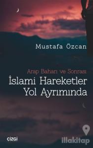 İslami Hareketler Yol Ayrımında