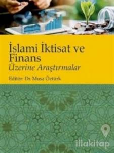 İslami İktisat ve Finans Üzerine Araştırmalar