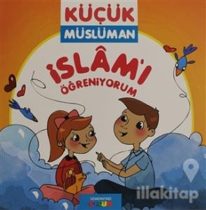 İslamı Öğreniyorum - Küçük Müslüman