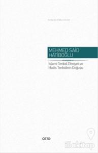 İslami Tenkid Zihniyeti ve Hadis Tenkidinin Doğusu (Ciltli)