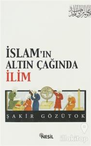 İslam'ın Altın Çağında İlim