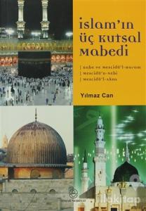 İslam'ın Üç Kutsal Mabedi