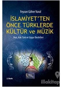 İslamiyet'ten Önce Türklerde Kültür ve Müzik
