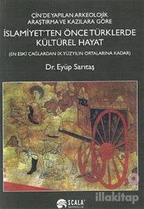 İslamiyet'ten Önce Türklerde Kültürel Hayat