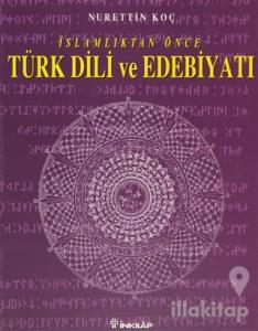İslamlıktan Önce Türk Dili ve Edebiyatı