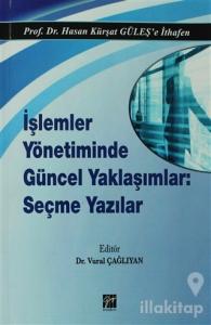 İşlemler Yönetiminde Güncel Yaklaşımlar: Seçme Yazılar