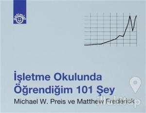 İşletme Okulunda Öğrendiğim 101 Şey (Ciltli)