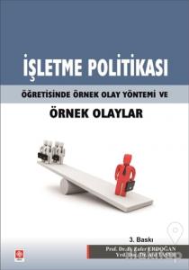 İşletme Politikası Öğretisinde Örnek Olay Yöntemi ve Örnek Olaylar