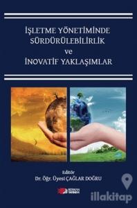 İşletme Yönetiminde Sürdürülebilirlik ve İnovatif Yaklaşımlar