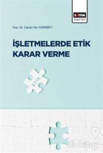 İşletmelerde Etik Karar Verme