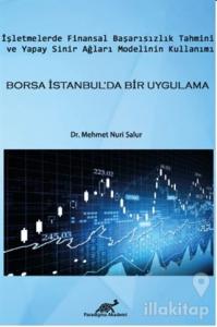 İşletmelerde Finansal Başarısızlık Tahmini ve Yapay Sinir Ağları Modelinin Kullanımı