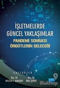 İşletmelerde Güncel Yaklaşımlar - Pandemi Sonrası Örgütlerin Geleceği