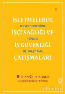 İşletmelerde İşçi Sağlığı ve İş Güvenliği Çalışmaları