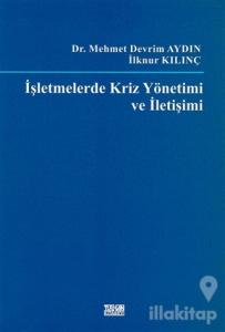 İşletmelerde Kriz Yönetimi ve İletişimi