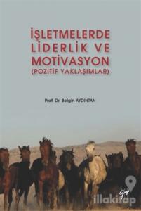 İşletmelerde Liderlik ve Motivasyon