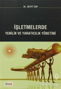 İşletmelerde Yenilik ve Yaratıcılık Yönetimi