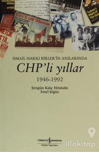 İsmail Hakkı Birler'in Anılarında CHP'li Yıllar