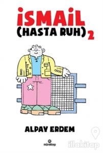 İsmail – Hasta Ruh 2