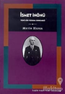 İsmet İnönü Yeni Bir Yorum Denemesi