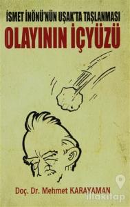 İsmet İnönü'nün Uşak'ta Taşlanması Olayının İçyüzü